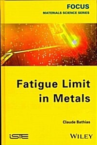 Fatigue Limit in Metals (Hardcover)