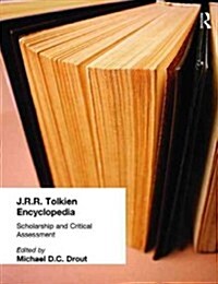 J.R.R. Tolkien Encyclopedia : Scholarship and Critical Assessment (Paperback)
