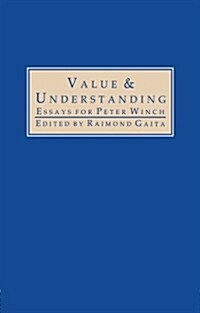 Value and Understanding : Essays for Peter Winch (Paperback)