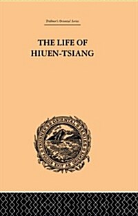 The Life of Hiuen-Tsiang (Paperback)
