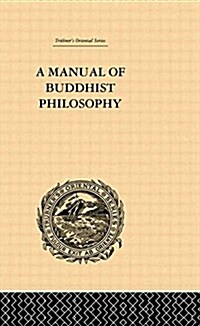 A Manual of Buddhist Philosophy (Paperback)
