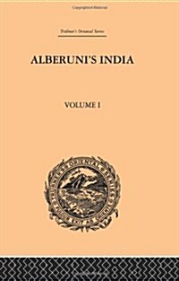 Alberunis India : An Account of the Religion, Philosophy, Literature, Geography, Chronology, Astronomy, Customs, Laws and Astrology of India: Volume  (Paperback)