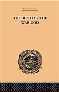 The Birth of the War-God : A Poem by Kalidasa (Paperback)