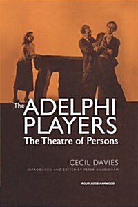 The Adelphi Players : The Theatre of Persons (Paperback)
