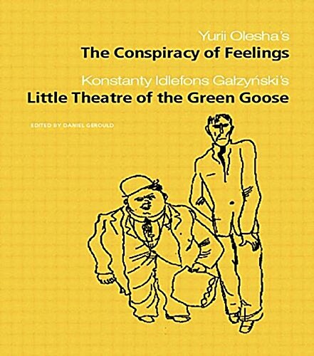 The Conspiracy of Feelings and the Little Theatre of the Green Goose (Paperback)