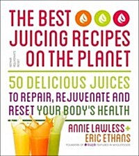 The Best Juicing Recipes on the Planet (Paperback)