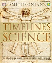 [중고] Timelines of Science: The Ultimate Visual Guide to the Discoveries That Shaped the World (Hardcover)