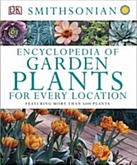 Encyclopedia of Garden Plants for Every Location: Featuring More Than 3,000 Plants (Hardcover)