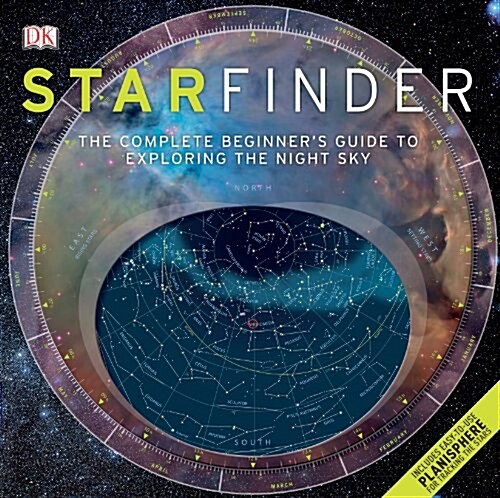 Starfinder: The Complete Beginners Guide to Exploring the Night Sky (Hardcover)
