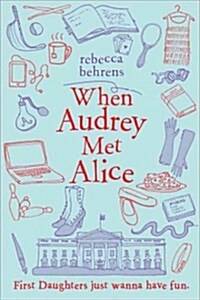 When Audrey Met Alice (Hardcover)