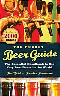 The Pocket Beer Guide: The Essential Handbook to the Very Best Beers in the World (Paperback)