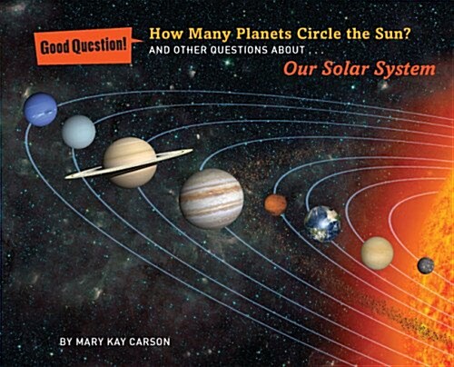 How Many Planets Circle the Sun?: And Other Questions about Our Solar System (Paperback)
