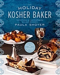 The Holiday Kosher Baker: Traditional & Contemporary Holiday Desserts (Hardcover)