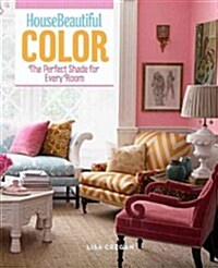 House Beautiful Color: The Perfect Shade for Every Room (Hardcover)