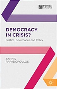 Democracy in Crisis? : Politics, Governance and Policy (Hardcover)