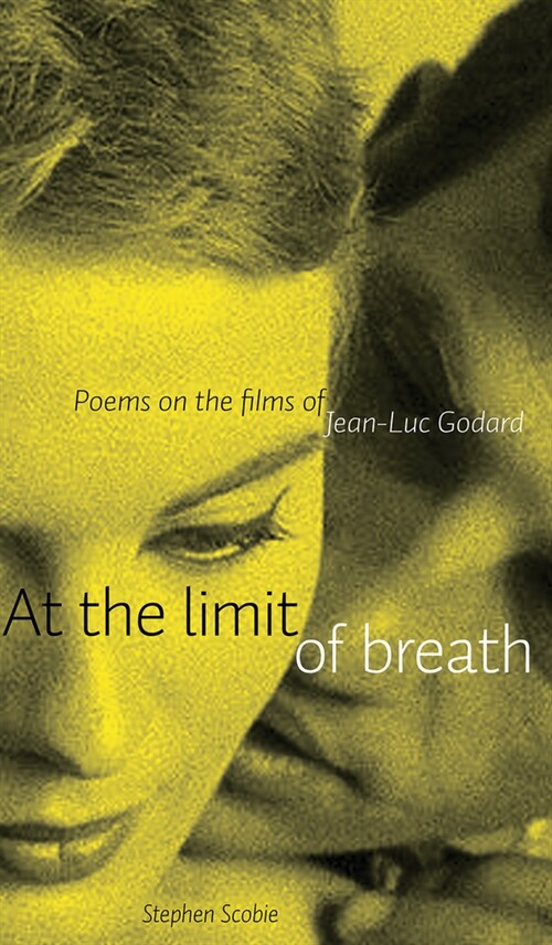 At the Limit of Breath: Poems on the Films of Jean-Luc Godard (Paperback, UK)