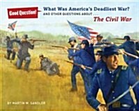 What Was Americas Deadliest War?: And Other Questions about the Civil War (Paperback)
