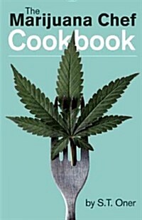 The Marijuana Chef Cookbook (Paperback)