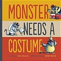 Monster Needs a Costume (Hardcover)