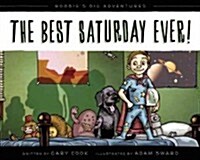 The Best Saturday Ever! (Hardcover)