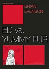 Ed vs. Yummy Fur: Or, What Happens When a Serial Comic Becomes a Graphic Novel (Paperback)