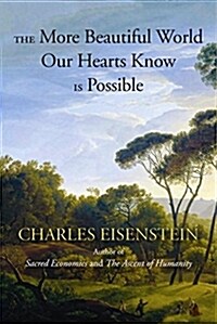 The More Beautiful World Our Hearts Know Is Possible (Paperback)