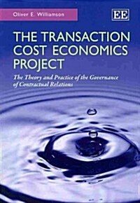 The Transaction Cost Economics Project (Paperback)
