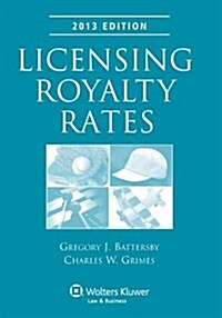 Licensing Royalty Rates, 2013 Edition (Paperback)