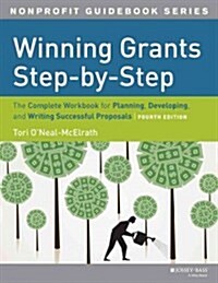Winning Grants Step by Step: The Complete Workbook for Planning, Developing and Writing Successful Proposals (Paperback, 4)
