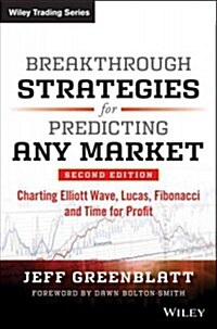 Breakthrough Strategies for Predicting Any Market (Hardcover, 2)