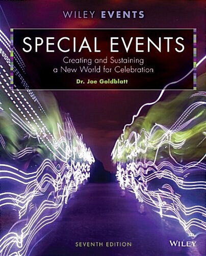 Special Events: Creating and Sustaining a New World for Celebration (Hardcover, 7, Revised)