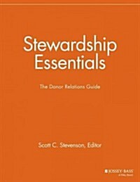 Stewardship Essentials: The Donor Relations Guide (Paperback)