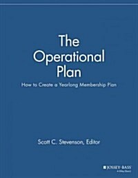The Operational Plan: How to Create a Yearlong Membership Plan (Paperback)