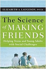 The Science of Making Friends: Helping Socially Challenged Teens and Young Adults [With DVD] (Paperback)