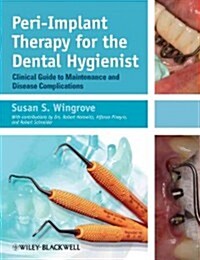 Peri-Implant Therapy for the Dental Hygienist: Clinical Guide to Maintenance and Disease Complications (Paperback)