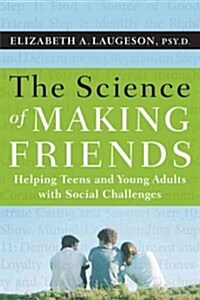 [중고] The Science of Making Friends: Helping Socially Challenged Teens and Young Adults [With DVD] (Paperback)