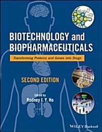 Biotechnology and Biopharmaceuticals: Transforming Proteins and Genes Into Drugs (Paperback, 2)