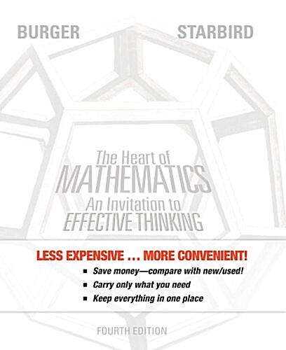 The Heart of Mathematics: An Invitation to Effective Thinking (Loose Leaf, 4, Binder Ready Ve)