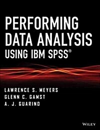 Performing Data Analysis Using IBM SPSS (Paperback)