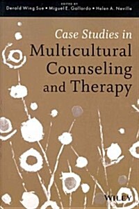 Case Studies in Multicultural Counseling and Therapy (Paperback)