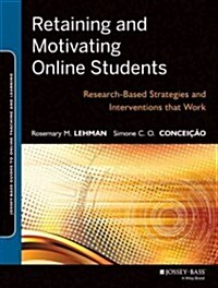 Motivating and Retaining Online Students (Paperback)