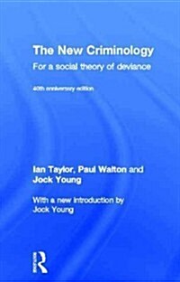 The New Criminology : For a Social Theory of Deviance (Hardcover, 2 ed)