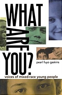 What Are You?: Voices of Mixed-Race Young People (Paperback)