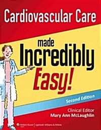 Cardiovascular Care Made Incredibly Easy! (Paperback, 3)