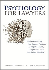 Psychology for Lawyers: Understanding the Human Factors in Negotiation, Litigation and Decision Making (Paperback)