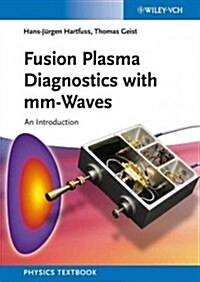 Fusion Plasma Diagnostics with mm-Waves: An Introduction (Paperback)