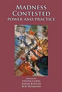 Madness Contested : Power and Practice (Paperback)