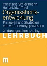 Organisationsentwicklung: Prinzipien Und Strategien Von Veranderungsprozessen (Paperback, 3rd, 3., Durchges. A)