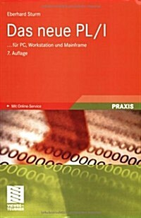 Das Neue Pl/I: ... F? Pc, Workstation Und Mainframe (Paperback, 7, 7., Akt. Und Er)