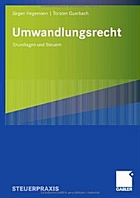 Umwandlungsrecht: Grundlagen Und Steuern (Paperback, 2007)